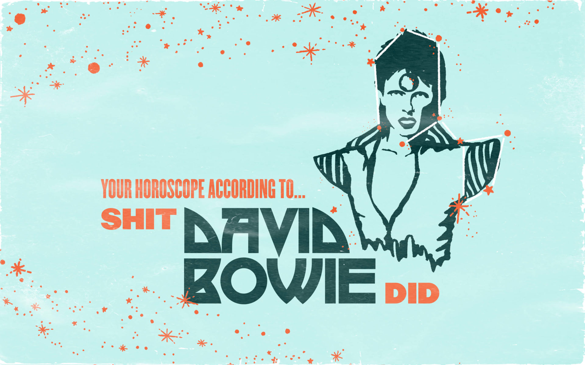 Your Horoscope According To Shit David Bowie Did | RANGE